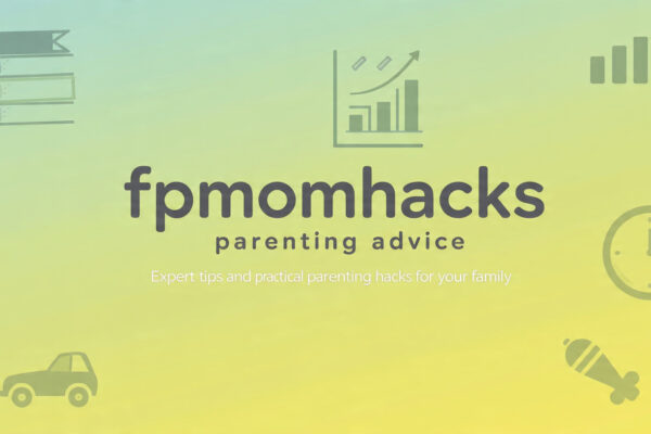 fpmomhacks parenting advice by famousparenting