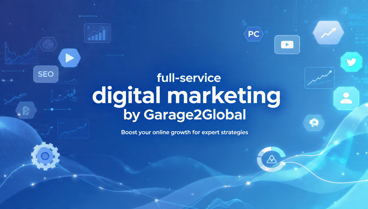 full-service digital marketing by garage2global