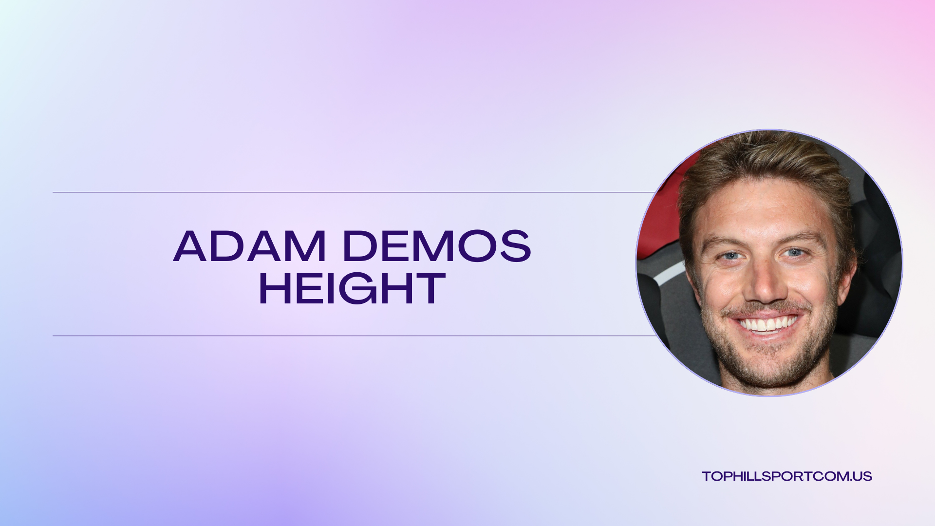 adam demos height